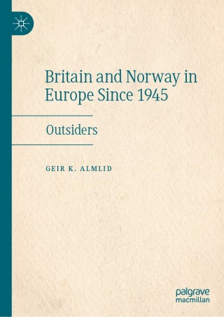 Cover image: Britain and Norway in Europe Since 1945 9783030614720