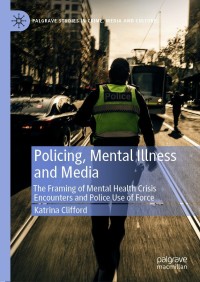 Cover image: Policing, Mental Illness and Media 9783030614898