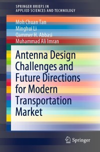 表紙画像: Antenna Design Challenges and Future Directions for Modern Transportation Market 9783030615802