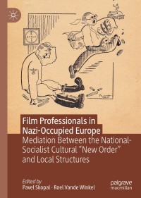 Imagen de portada: Film Professionals in Nazi-Occupied Europe 9783030616335