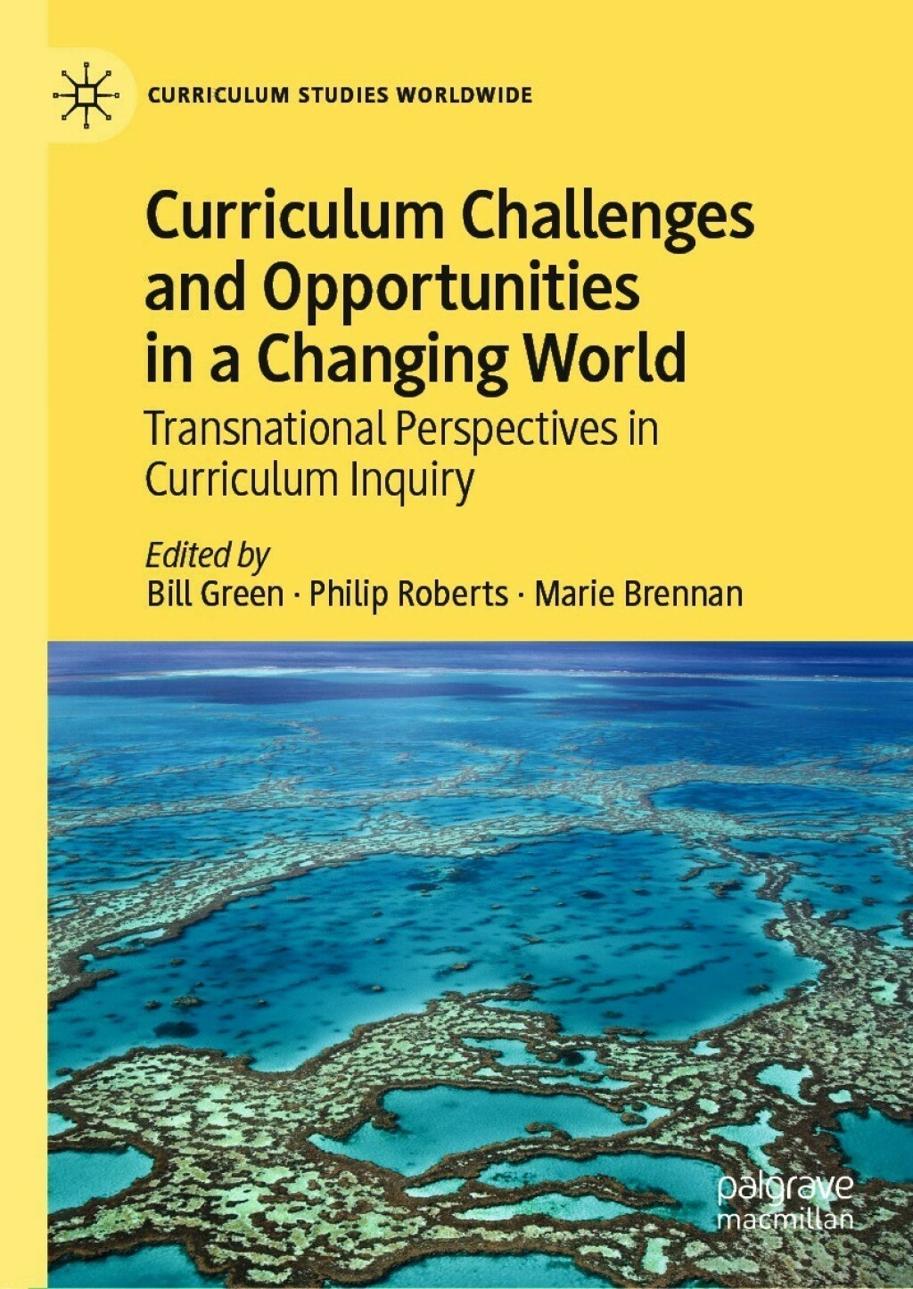 Curriculum Challenges and Opportunities in a Changing World Transnational Perspectives in Curriculum Inquiry