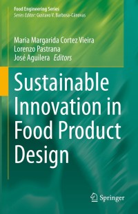 صورة الغلاف: Sustainable Innovation in Food Product Design 9783030618162