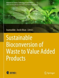 Omslagafbeelding: Sustainable Bioconversion of Waste to Value Added Products 9783030618360