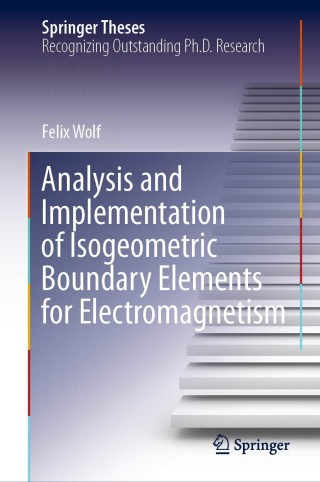 Titelbild: Analysis and Implementation of Isogeometric Boundary Elements for Electromagnetism 9783030619381
