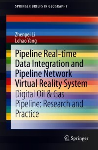 表紙画像: Pipeline Real-time Data Integration and Pipeline Network Virtual Reality System 9783030621094
