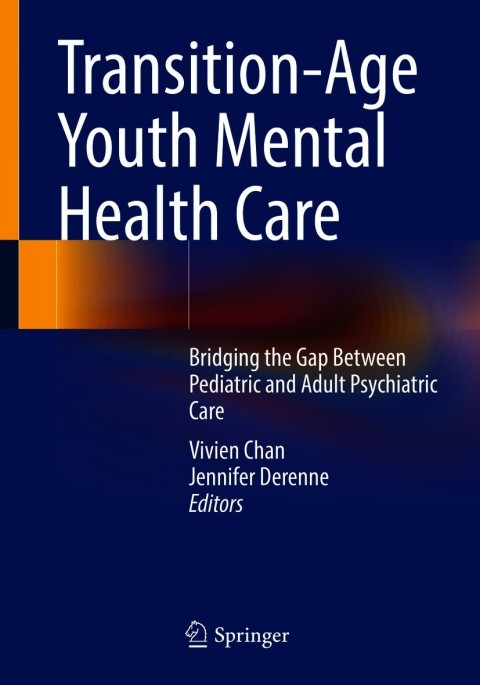 Transition-Age Youth Mental Health Care: Bridging the Gap Between Pediatric and Adult Psychiatric Care - FULL INSTANT DOWNLOAD | PDF DOCX EPUB