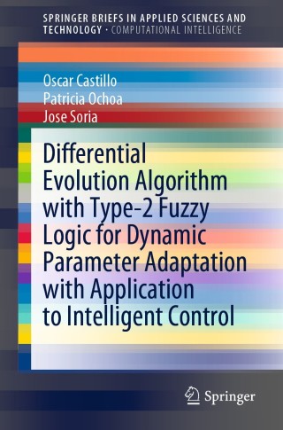 Omslagafbeelding: Differential Evolution Algorithm with Type-2 Fuzzy Logic for Dynamic Parameter Adaptation with Application to Intelligent Control 9783030621322