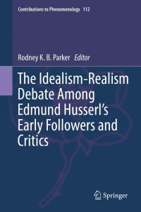 Omslagafbeelding: The Idealism-Realism Debate Among Edmund Husserl’s Early Followers and Critics 9783030621582