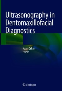 Omslagafbeelding: Ultrasonography in Dentomaxillofacial Diagnostics 9783030621780