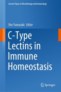 Omslagafbeelding: C-Type Lectins in Immune Homeostasis 1st edition 9783030622367