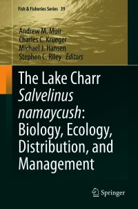 Cover image: The Lake Charr Salvelinus namaycush: Biology, Ecology, Distribution, and Management 9783030622589
