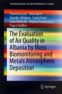 Omslagafbeelding: The Evaluation of Air Quality in Albania by Moss Biomonitoring and Metals Atmospheric Deposition 9783030623548
