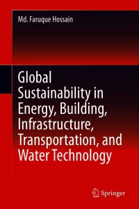 Cover image: Global Sustainability in Energy, Building, Infrastructure, Transportation, and Water Technology 9783030623753