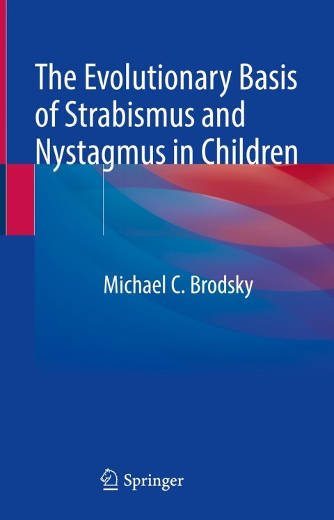 The Evolutionary Basis of Strabismus and Nystagmus in Children - FULL INSTANT DOWNLOAD | PDF DOCX EPUB