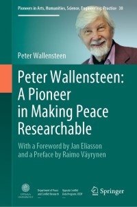 Titelbild: Peter Wallensteen: A Pioneer in Making Peace Researchable 9783030628475