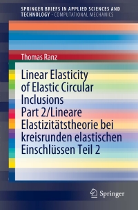 Imagen de portada: Linear Elasticity of Elastic Circular Inclusions Part 2/Lineare Elastizitätstheorie bei kreisrunden elastischen Einschlüssen Teil 2 9783030628512
