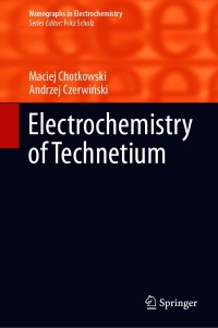 Cover image: Electrochemistry of Technetium 9783030628628