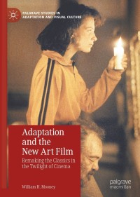 Imagen de portada: Adaptation and the New Art Film 9783030629335