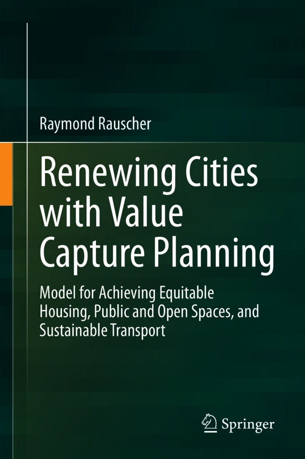 Renewing Cities with Value Capture Planning Model for Achieving Equitable Housing, Public and Open Spaces, and Sustainable Transport