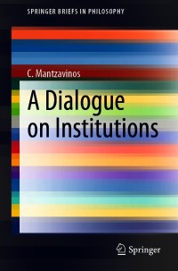 صورة الغلاف: A Dialogue on Institutions 9783030630157