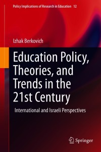 Immagine di copertina: Education Policy, Theories, and Trends in the 21st Century 9783030631024