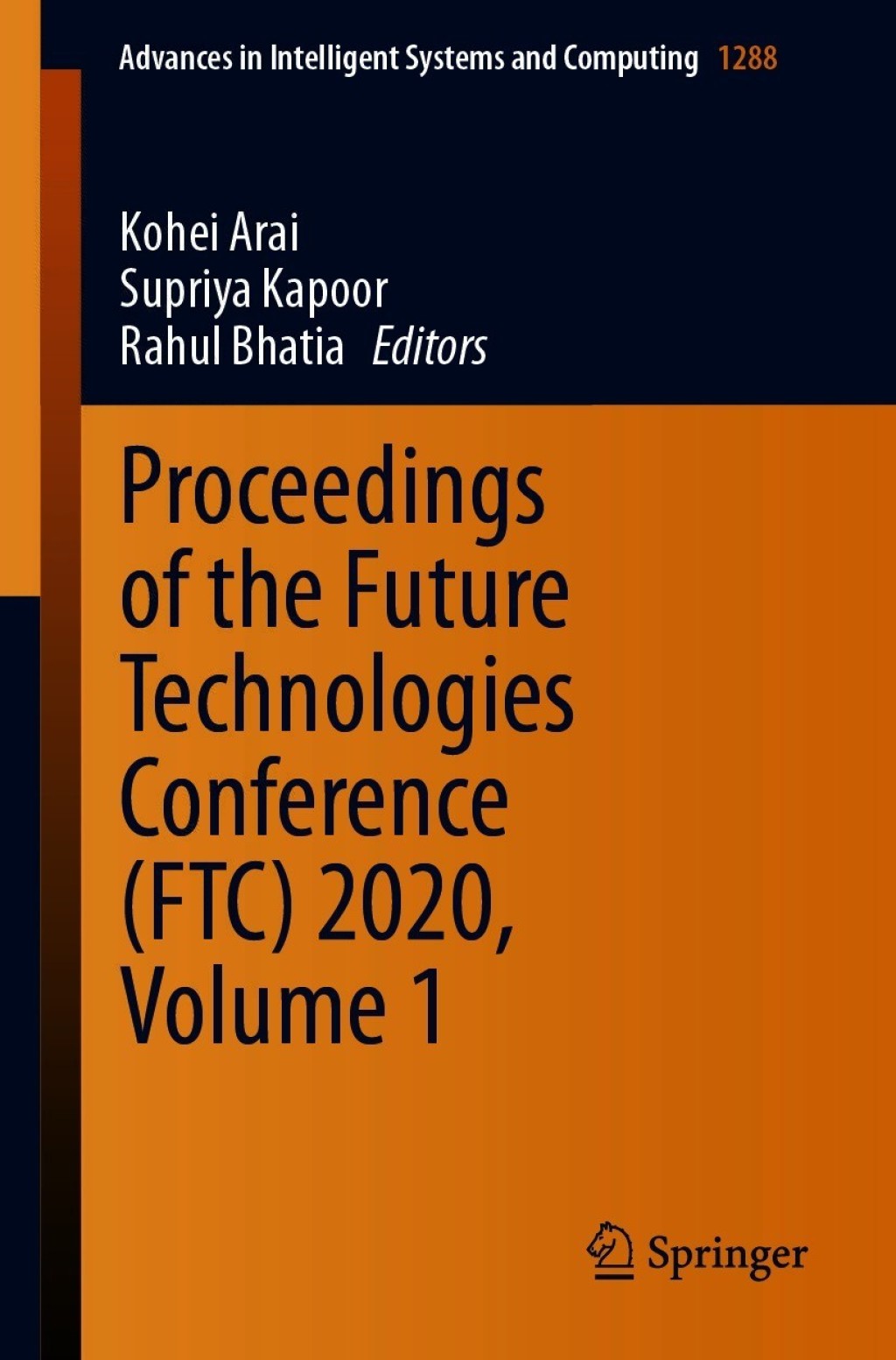 Proceedings of the Future Technologies Conference (FTC) 2020, Volume 1 1st Edition