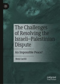 Cover image: The Challenges of Resolving the Israeli–Palestinian Dispute 9783030631840
