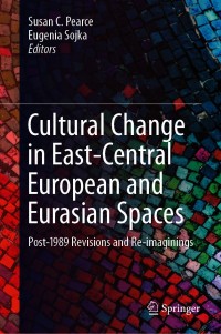 表紙画像: Cultural Change in East-Central European and Eurasian Spaces 9783030631963