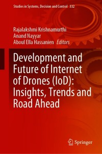 صورة الغلاف: Development and Future of Internet of Drones (IoD): Insights, Trends and Road Ahead 9783030633387