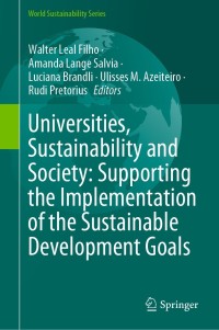 Cover image: Universities, Sustainability and Society: Supporting the Implementation of the Sustainable Development Goals 9783030633981