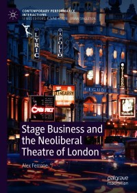 Titelbild: Stage Business and the Neoliberal Theatre of London 9783030635978