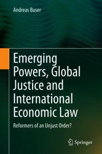 Omslagafbeelding: Emerging Powers, Global Justice and International Economic Law 9783030636388