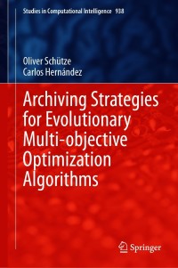 Cover image: Archiving Strategies for Evolutionary Multi-objective Optimization Algorithms 9783030637729