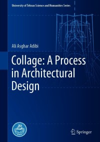 صورة الغلاف: Collage: A Process in Architectural Design 9783030637941