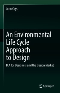 Cover image: An Environmental Life Cycle Approach to Design 9783030638016