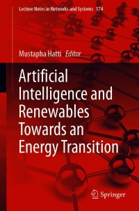 Cover image: Artificial Intelligence and Renewables Towards an Energy Transition 1st edition 9783030638450