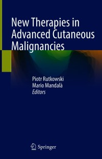Imagen de portada: New Therapies in Advanced Cutaneous Malignancies 9783030640088