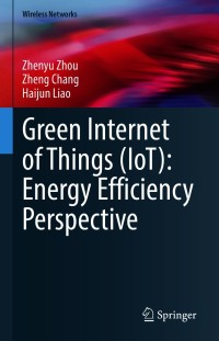 表紙画像: Green Internet of Things (IoT): Energy Efficiency Perspective 9783030640538
