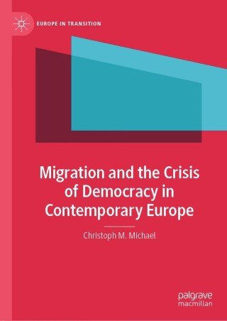 Titelbild: Migration and the Crisis of Democracy in Contemporary Europe 9783030640682