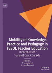 Cover image: Mobility of Knowledge, Practice and Pedagogy in TESOL Teacher Education 9783030641399