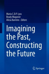 Imagen de portada: Imagining the Past, Constructing the Future 9783030641740