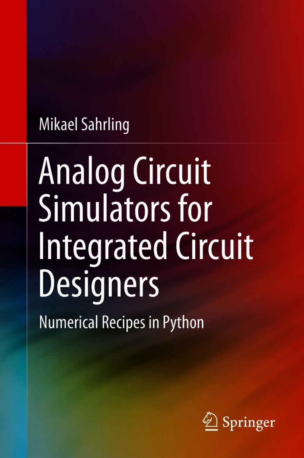Analog Circuit Simulators for Integrated Circuit Designers Numerical Recipes in Python
