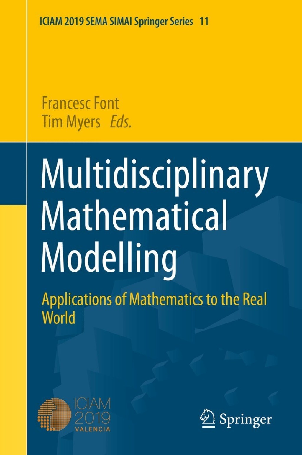 Multidisciplinary Mathematical Modelling Applications of Mathematics to the Real World