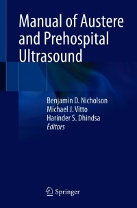 表紙画像: Manual of Austere and Prehospital Ultrasound 9783030642860