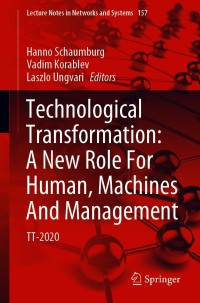 Cover image: Technological Transformation: A New Role For Human, Machines And Management 1st edition 9783030644291