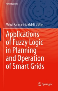 Cover image: Applications of Fuzzy Logic in Planning and Operation of Smart Grids 9783030646264