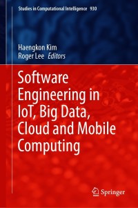 Cover image: Software Engineering in IoT, Big Data, Cloud and Mobile Computing 1st edition 9783030647728