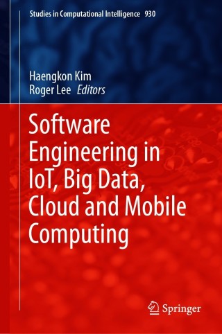 Cover image: Software Engineering in IoT, Big Data, Cloud and Mobile Computing 1st edition 9783030647728