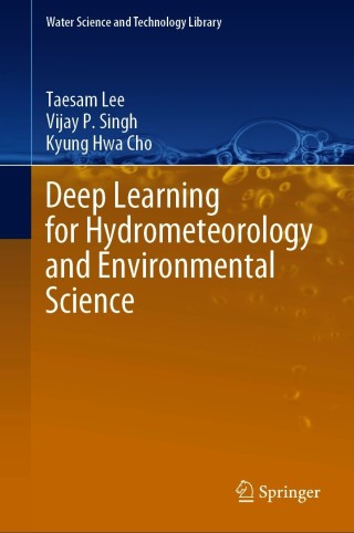 Cover image: Deep Learning for Hydrometeorology and Environmental Science 9783030647766