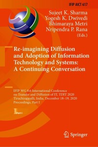 Cover image: Re-imagining Diffusion and Adoption of Information Technology and Systems: A Continuing Conversation 1st edition 9783030648480